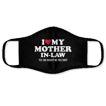 Discover I love my mother-in-law for son-in-lawmothermother Face Masks