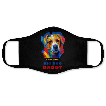 Discover Big Dog Daddy Face Masks