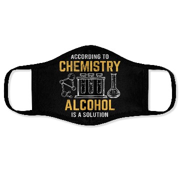 Discover Alcohol Is A Solution Chemistry Science Chemist Face Masks