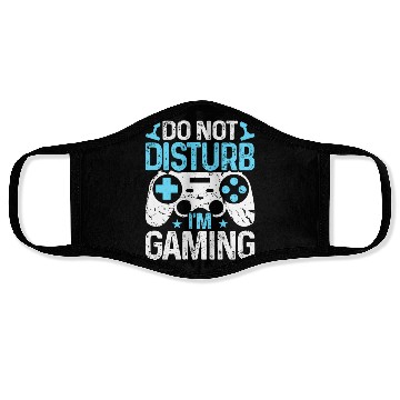 Discover Do Not Disturb I'm Gaming Face Masks