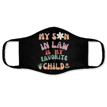 Discover My Son In Law Is My Favorite Child Face Masks