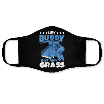 Discover Hey Buddy, Got Any Grass Face Masks