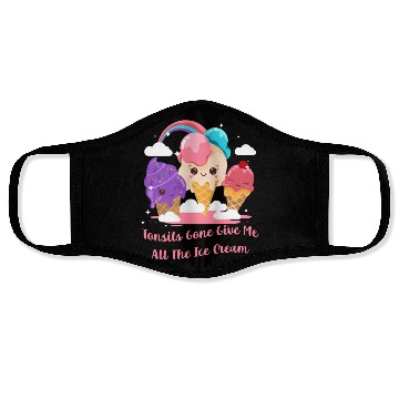 Discover Tonsils Gone Give Me All The Ice Cream Funny Face Masks