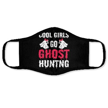Discover Cool Girls Go Ghost Hunting Face Masks