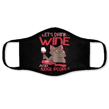 Discover Let's Drink Wine And Judge People 17 Face Masks