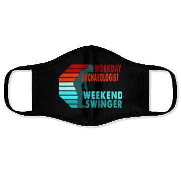 Discover Workday Archaeologist Weekend Swinger Golfer Face Masks