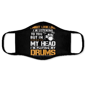 Discover I Might Look Like I'm Listen To You Drummer Face Masks