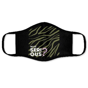 Discover Why So Serious? Face Masks