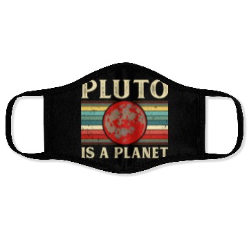 Discover Pluto is a Planet Space Astronomy Science Geek Face Masks