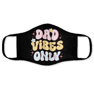 Discover Dad Vibes Only, Happy Father's Day Face Masks