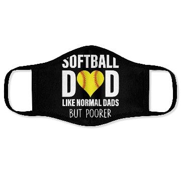 Discover SOFTBALL DAD LIKE NORMAL DADS BUT POORER Face Masks