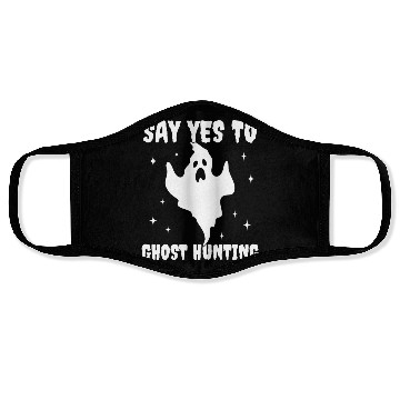 Discover Say Yes To Ghost Hunting Funny Paranormal Face Masks