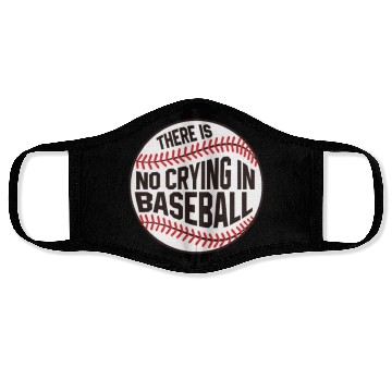 Discover Baseball There is no crying in Baseball Face Masks