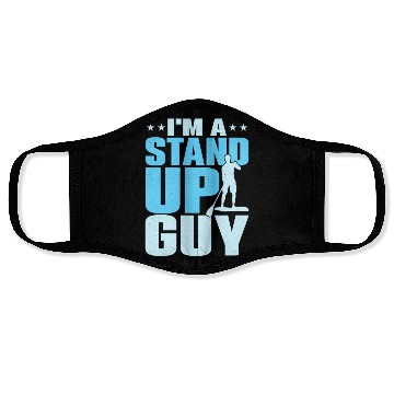 Discover I'm A Stand Up Guy Stand Up Paddling Board Face Masks