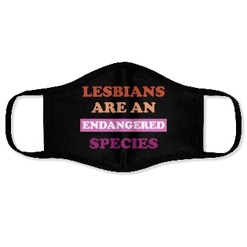 Discover Lesbians Are An Endangered-Species Face Masks