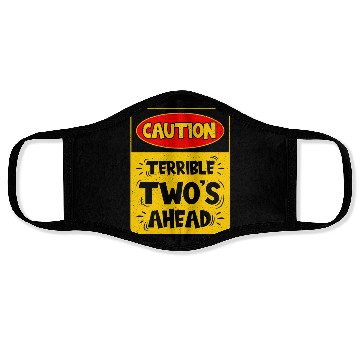 Discover Caution Terrible Two's Ahead Face Masks