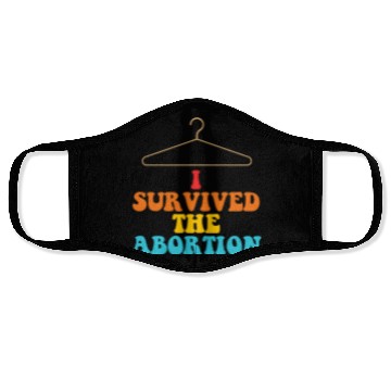 Discover I Survived The Abortion Face Masks