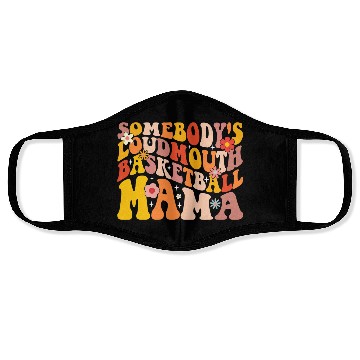 Discover Funny Somebodys Loud Mouth Basketball Mama Mom Face Masks
