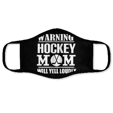 Discover Hockey Warning Hockey Mom Will Yell Loudly Face Masks