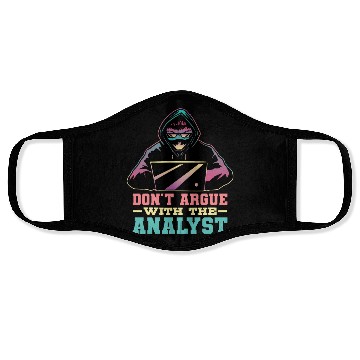 Discover Don'T Argue With The Analyst Computer Security Cyb Face Masks