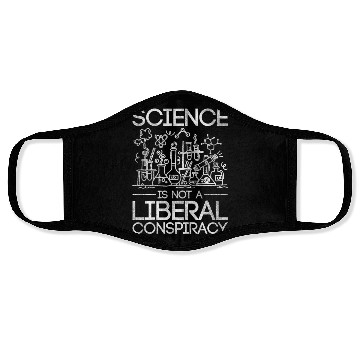 Discover Science Is Not A Liberal Conspiracy Science Face Masks
