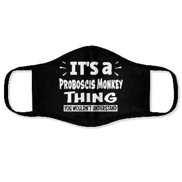Discover Proboscis Monkey Thing You Wouldn'T Understand Ani Face Masks