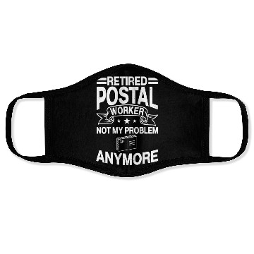 Discover Retired Postal Worker Not My Problem Anymore Face Masks