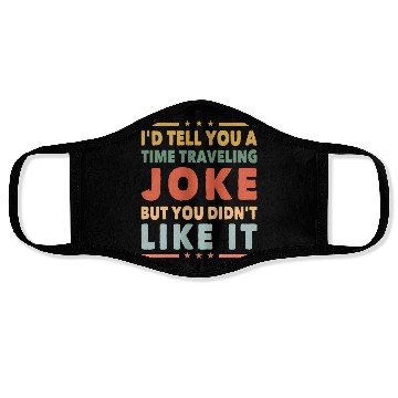 Discover Time Travel Joke Science Fiction Sci-Fi Nerd Geek Face Masks