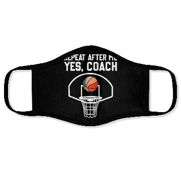 Discover Repeat After Me Yes Coach Funny Basketball Coach Face Masks