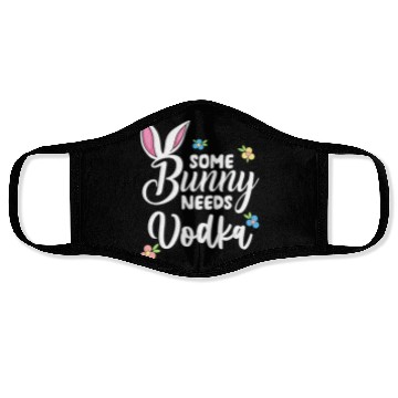 Discover Some Bunny Needs Vodka Vodka Easter Alcohol Face Masks