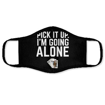 Discover Pick It Up I'M Going Alone Euchre Face Masks
