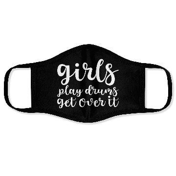 Discover Girls Play Drums, Get Over It Face Masks