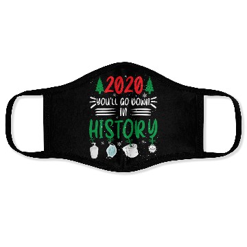 Discover 2020 You'Ll Go Down In History Face Masks