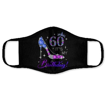 Discover 60 It'S My For 60Th Face Masks