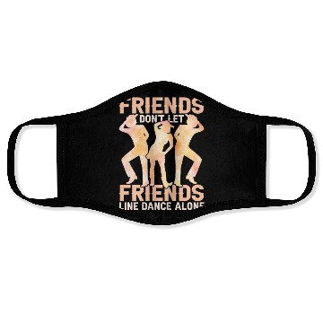 Discover Friends Don't Let Friends Linedance Alone Western Face Masks