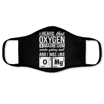 Discover I Heard That Oxygen And Magnesium Were Dating Omg Face Masks