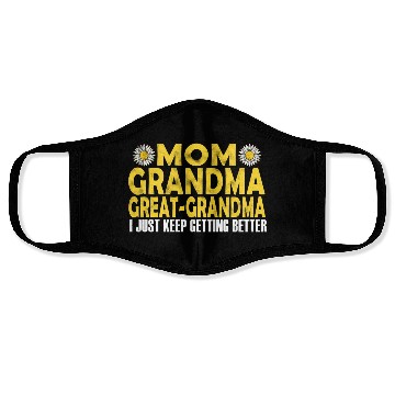 Discover Mom Grandma Great Grandma I Just Keep Getting Bett Face Masks