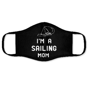 Discover I m A sailing Mom Christmas Funny Mom Face Masks