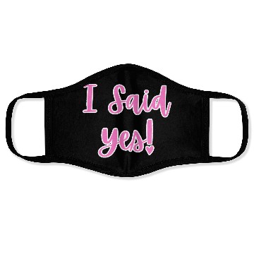 Discover I said Yes Engagement Face Masks