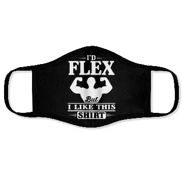 Discover I'D Flex But I Like This Workout Gainz Face Masks