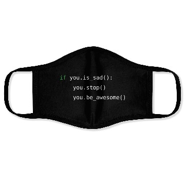 Discover Python code | be awesome, not sad | programming Face Masks