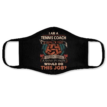 Discover Tennis Coach Face Masks - Sane Person Gift Item Face Masks