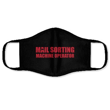 Discover Great Mail Sorting Machine Operator Apparel Face Masks