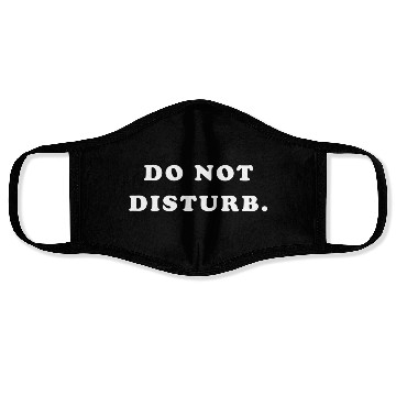 Discover Do Not Disturb Face Masks
