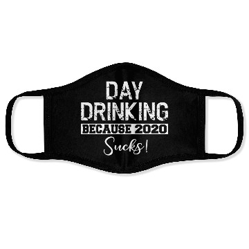 Discover Day Drinking Because 2020 Suc Face Masks