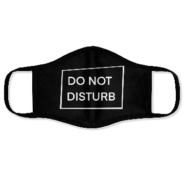 Discover Do Not Disturb Face Masks