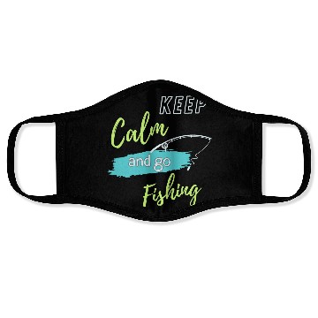 Discover Keep Calm and Go Fishing Face Masks