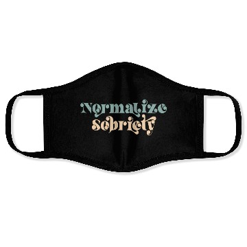 Discover Sober Quote Normalize Sobriety Face Masks