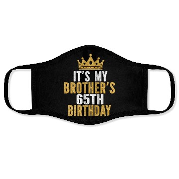 Discover It'S My Brother'S 65Th 65 Family Face Masks