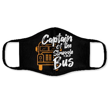 Discover Captain Of The Struggle Bus School Bus Driver Face Masks